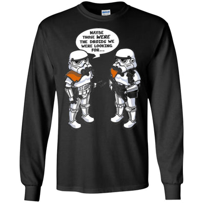 Stormtroopers T-Shirt Maybe Those Were The Droids We Were Looking For Black
