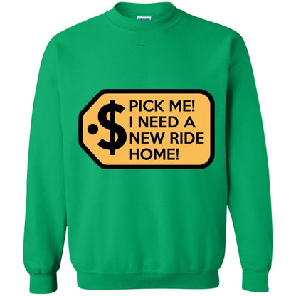 Pick Me I Need A New Ride Home Game Show T-shirts Irish Green