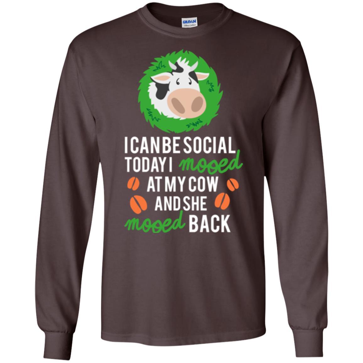 Cow T-shirt I Can Be Social Today I Mooed At My Cow Dark Chocolate