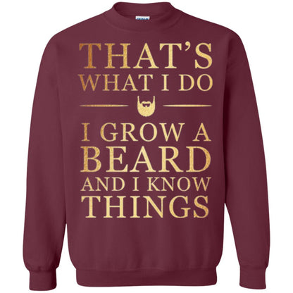 Beard T-shirt That_s What I Do I Grow A Beard And I Know Things Maroon