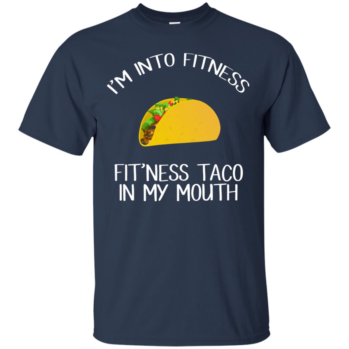 Taco Lover Shirt Fitness Taco In My Mouth Navy
