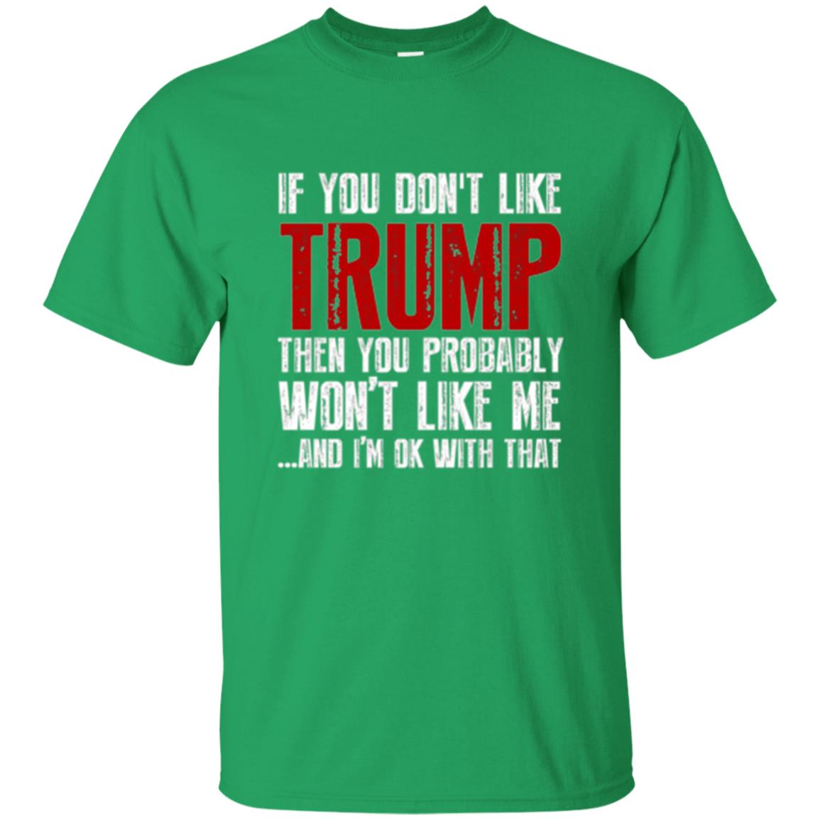 If You Don_t Like Trump T-shirt Irish Green