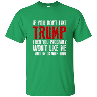 If You Don_t Like Trump T-shirt Irish Green