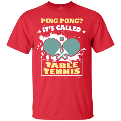 Table Tennis T-shirt Ping Pong It_s Called Table Tennis Red