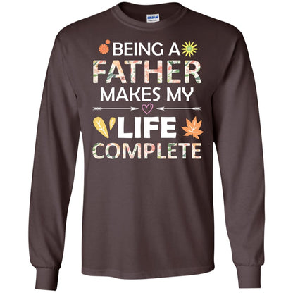 Being A Father Make My Life Complete Parent_s Day Shirt For Daddy Dark Chocolate