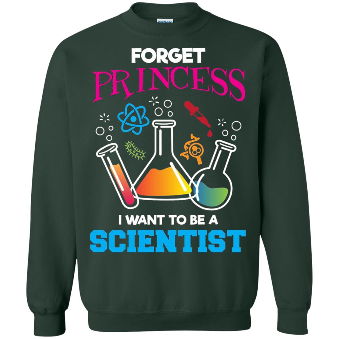 Forget Princess I Want To Be A Scientist Shirt Chemistry Forest Green