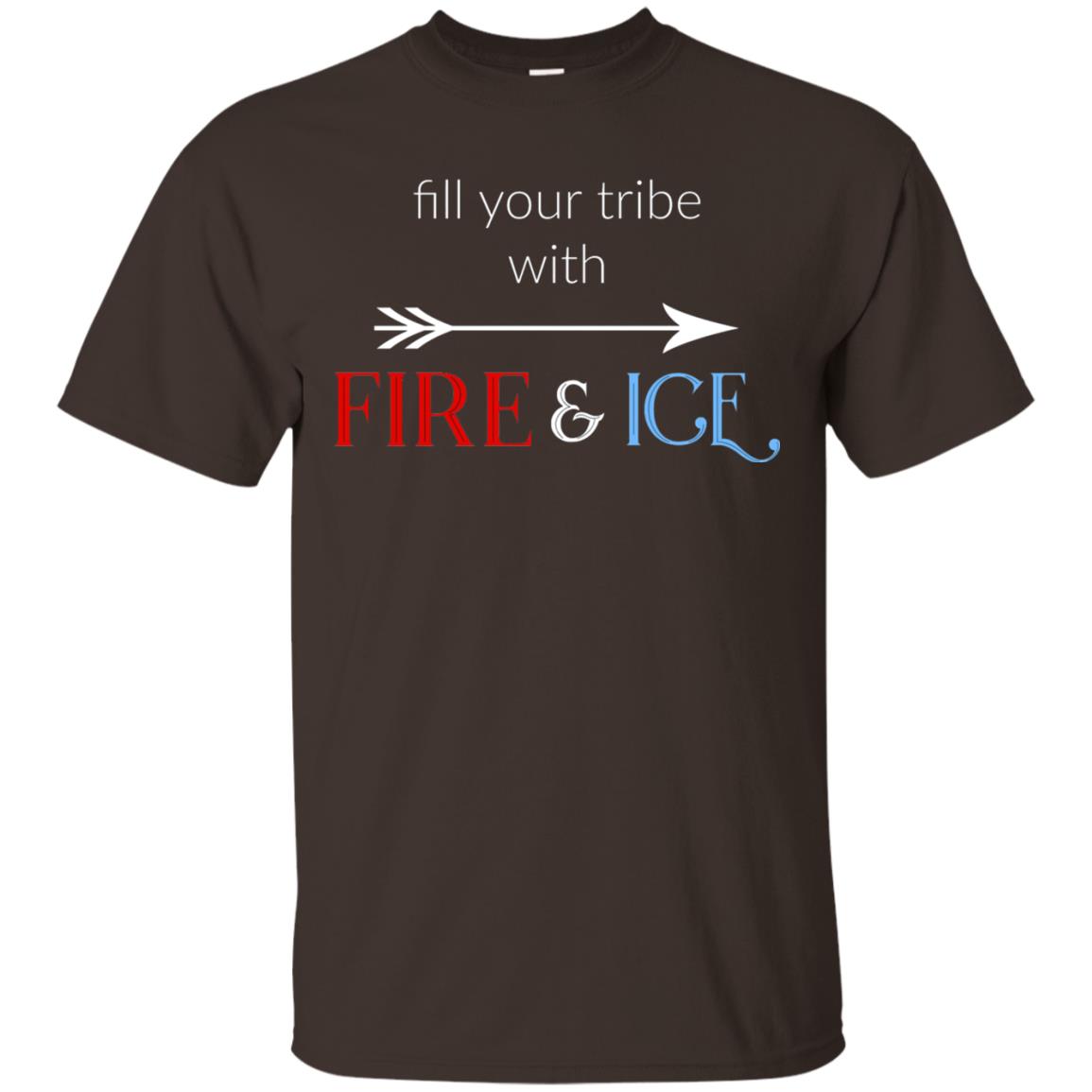 Fill Your Tribe With Fire Ice Tribe Shirt Dark Chocolate