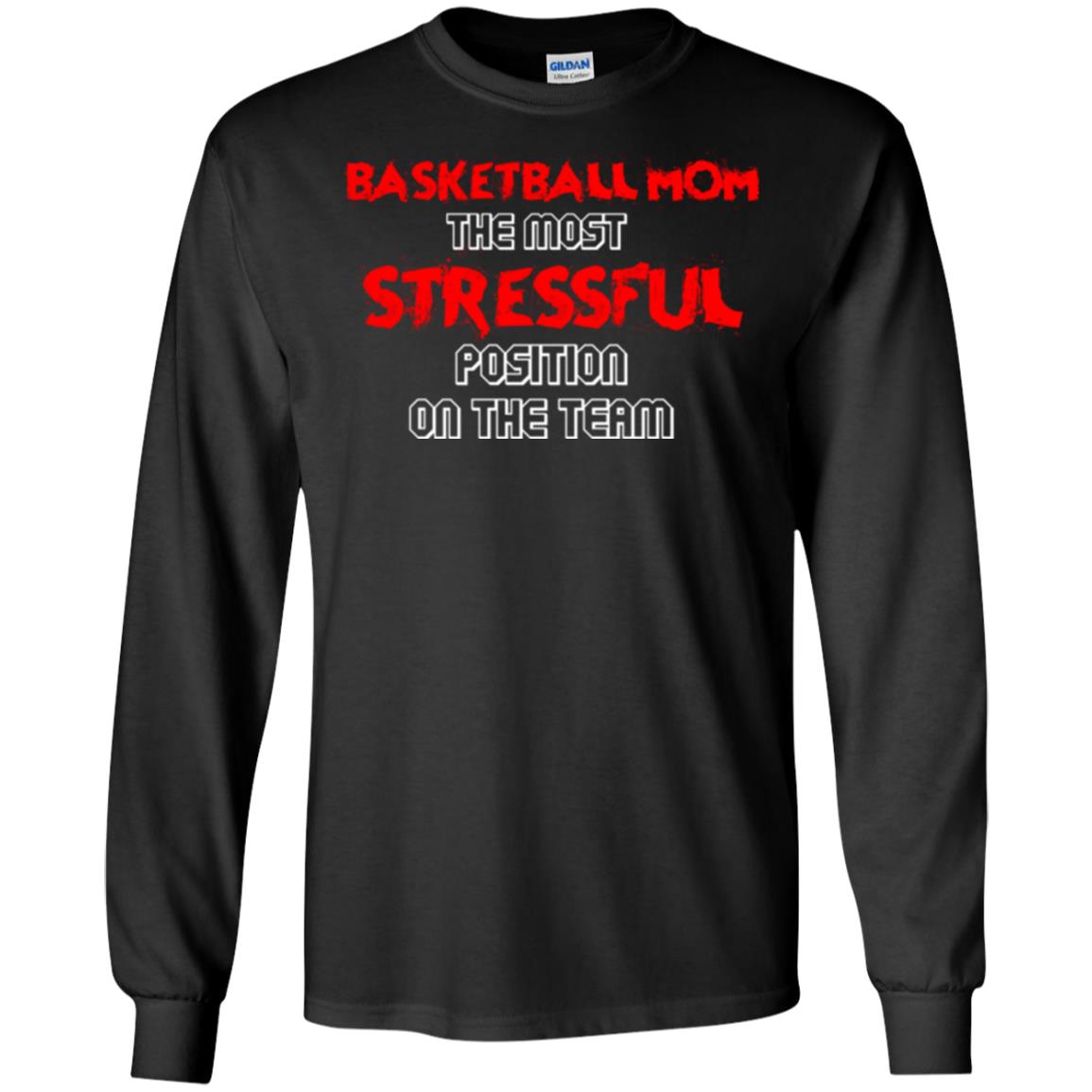 Basketball Mom T-shirt The Most Stressful Position On The Team Black