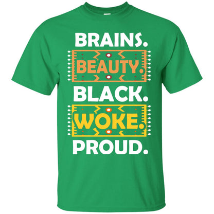Brains Beauty Black Woke Proud African American T-shirt Irish Green