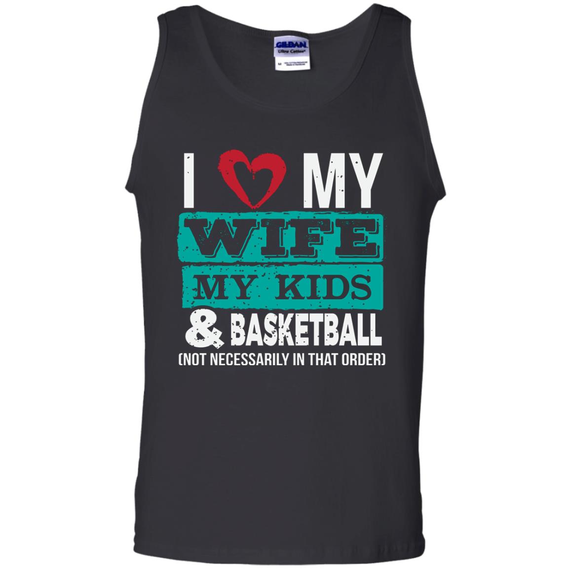Basketball Daddy Tshirt I Love My Wife My Kids Black