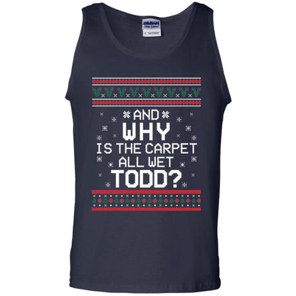 Christmas T-shirt And Why Is The Carpet All Wet Todd Navy