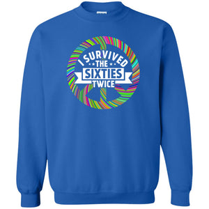 I Survived The Sixties Twice Peace Symbol Birthday Gift ShirtG180 Gildan Crewneck Pullover Sweatshirt 8 oz.