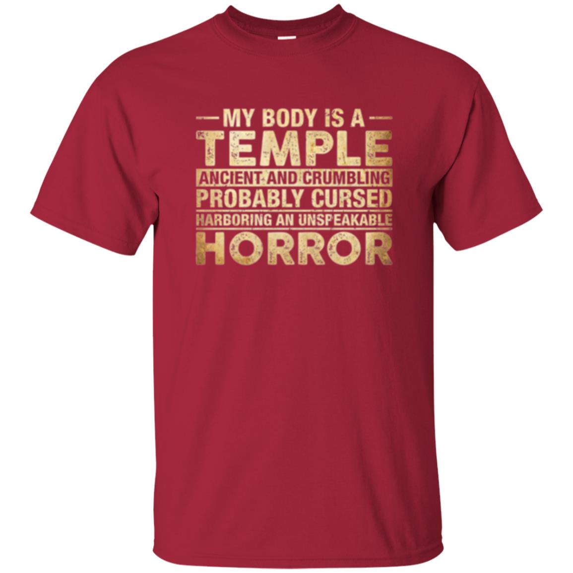 My Body Is A Temple Ancient And Crumbling Probably Cursed T-shirt Cardinal
