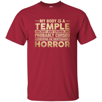 My Body Is A Temple Ancient And Crumbling Probably Cursed T-shirt Cardinal