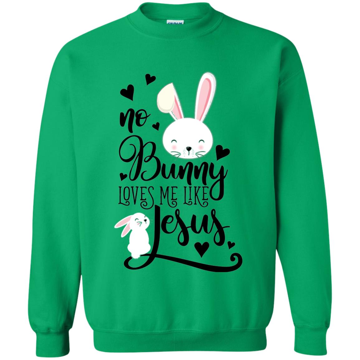 No Bunny Loves Me Like Jesus Christian Easter Day Shirt Irish Green