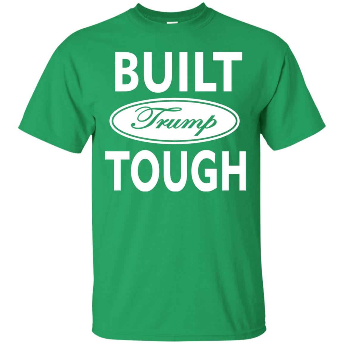 Built Trump Tough Shirt Irish Green