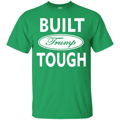 Built Trump Tough Shirt Irish Green