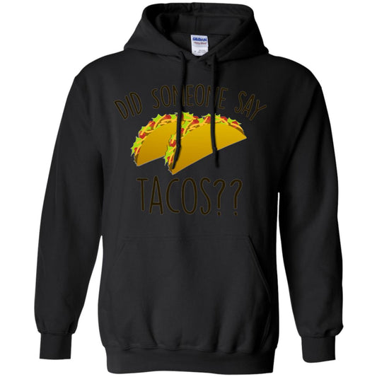 Did Someone Say Tacos Taco Lover T-shirt Black