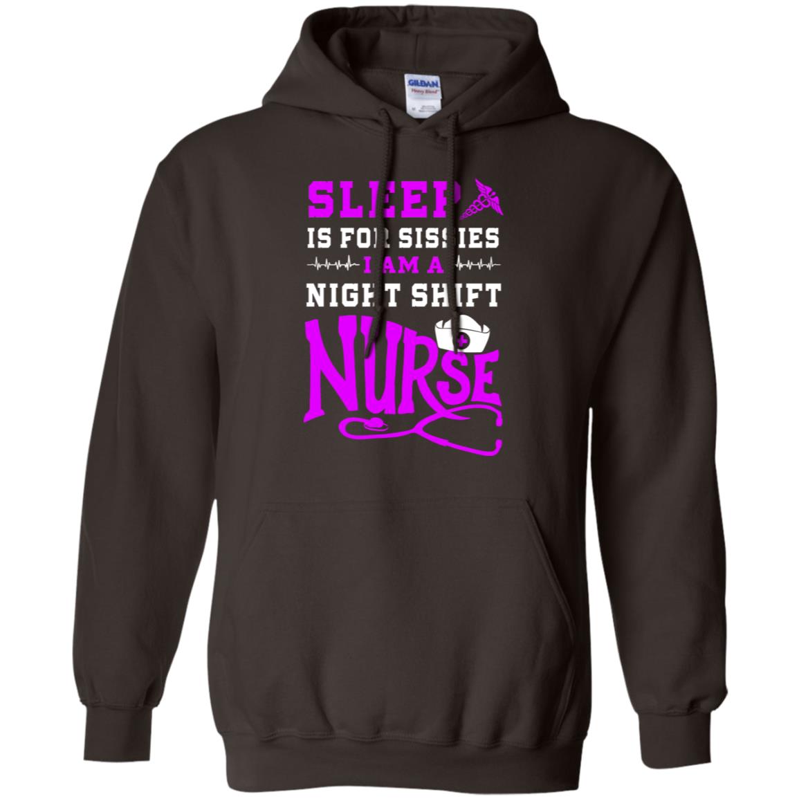 Sleep Is For Sissies I Am A Night Shift Nurse Nursing Shirt Dark Chocolate