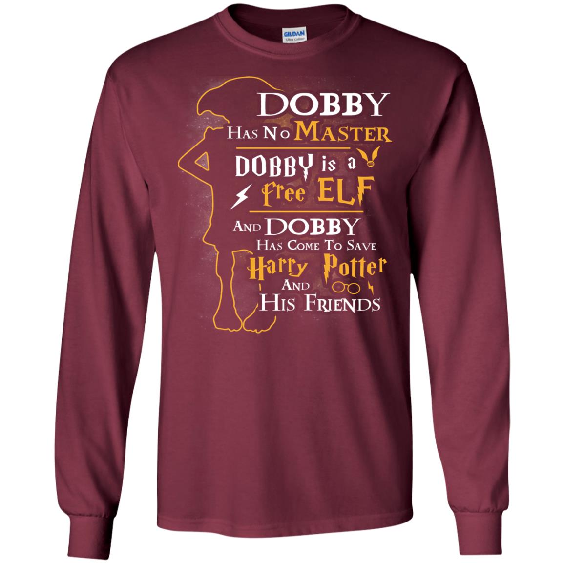 Dobby Has No Master Dobby Is A Free Elf And Dobby Has Come To Save Harry Potter And His Friends Movie Fan T-shirt Maroon