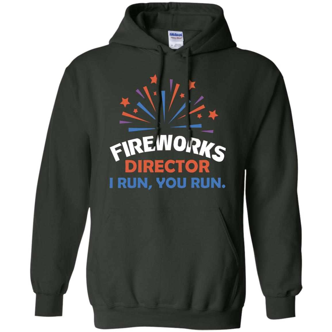 Fireworks Director I Run You Run Shirt Forest Green