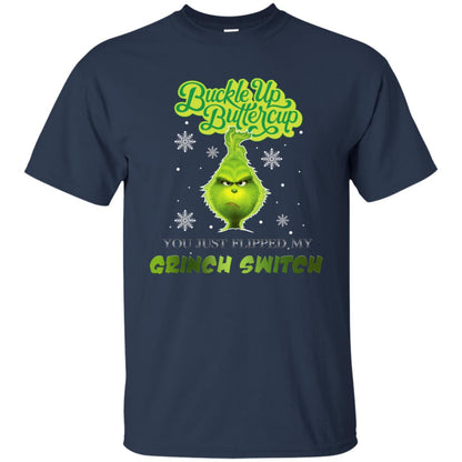 Buckle Up Butter Cup You Just Flipped My Grinch Switch Movie Shirt Navy
