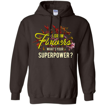 Florist T-shirt I Grow Flowers What's Your Superpower Dark Chocolate