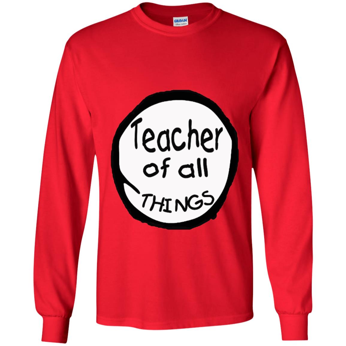 Teacher Of All Things Gift Shirt For Teacher Red