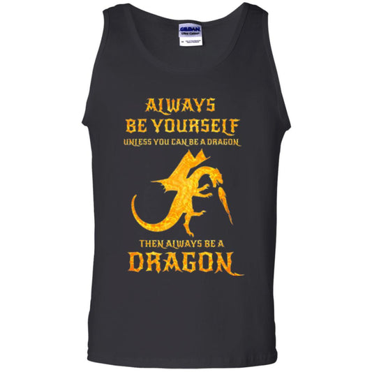 Dragon T-shirt Always Be Yourself Unless You Can Be A Dragon Black