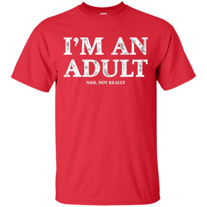 I_m An Adult Not Really T-shirt Funny 18th Birthday Gift Red