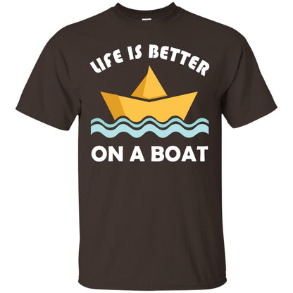 Life Is Better On Boat Boating And Sailing T-shirt Dark Chocolate