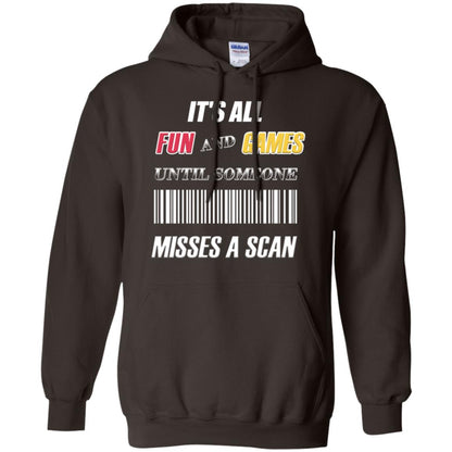 It's All Fun And Games Until Someone Misses A Scan Ggift Shirt Dark Chocolate