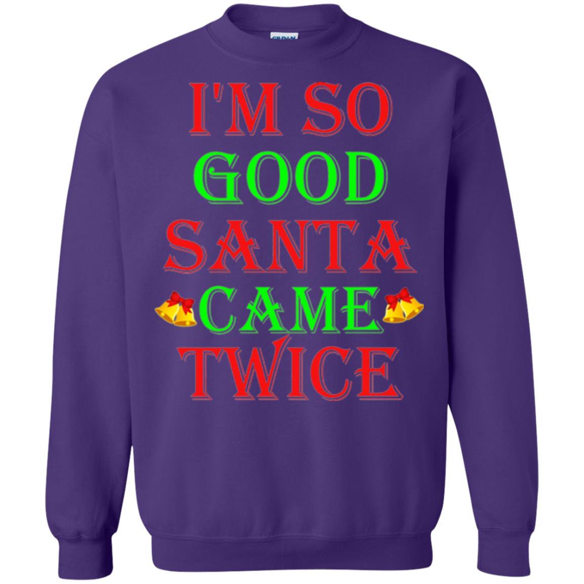 Christmas T-shirt I'm So Good Santa Came Twice Purple