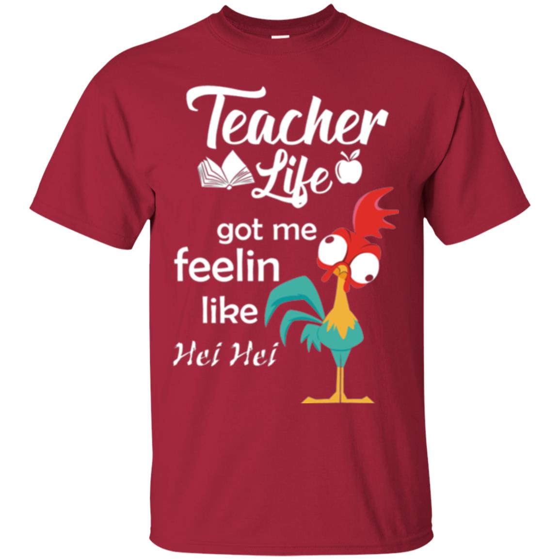 Teacher Life Got Me Feelin Like Hei Teacher Shirt Cardinal