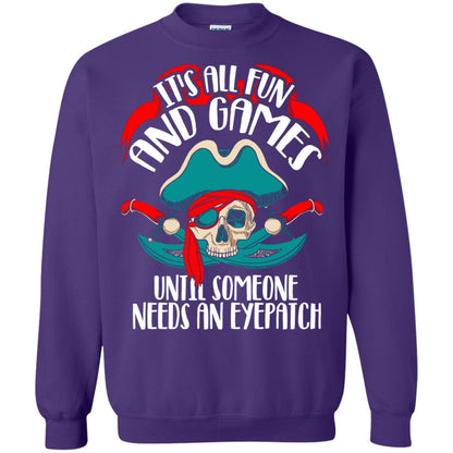 It_s All Fun And Games Until Someone Needs An Eyepatch Pirate T-shirt Purple