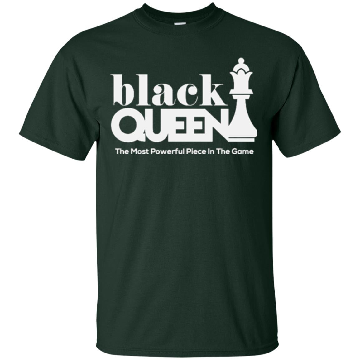 Black Queen The Most Powerful Piece In The Game Proud Black Woman T-shirt Forest