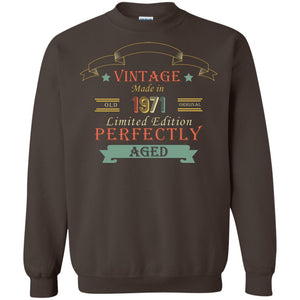 Vintage Made In Old 1971 Original Limited Edition Perfectly Aged 47th Birthday T-shirtG180 Gildan Crewneck Pullover Sweatshirt 8 oz.