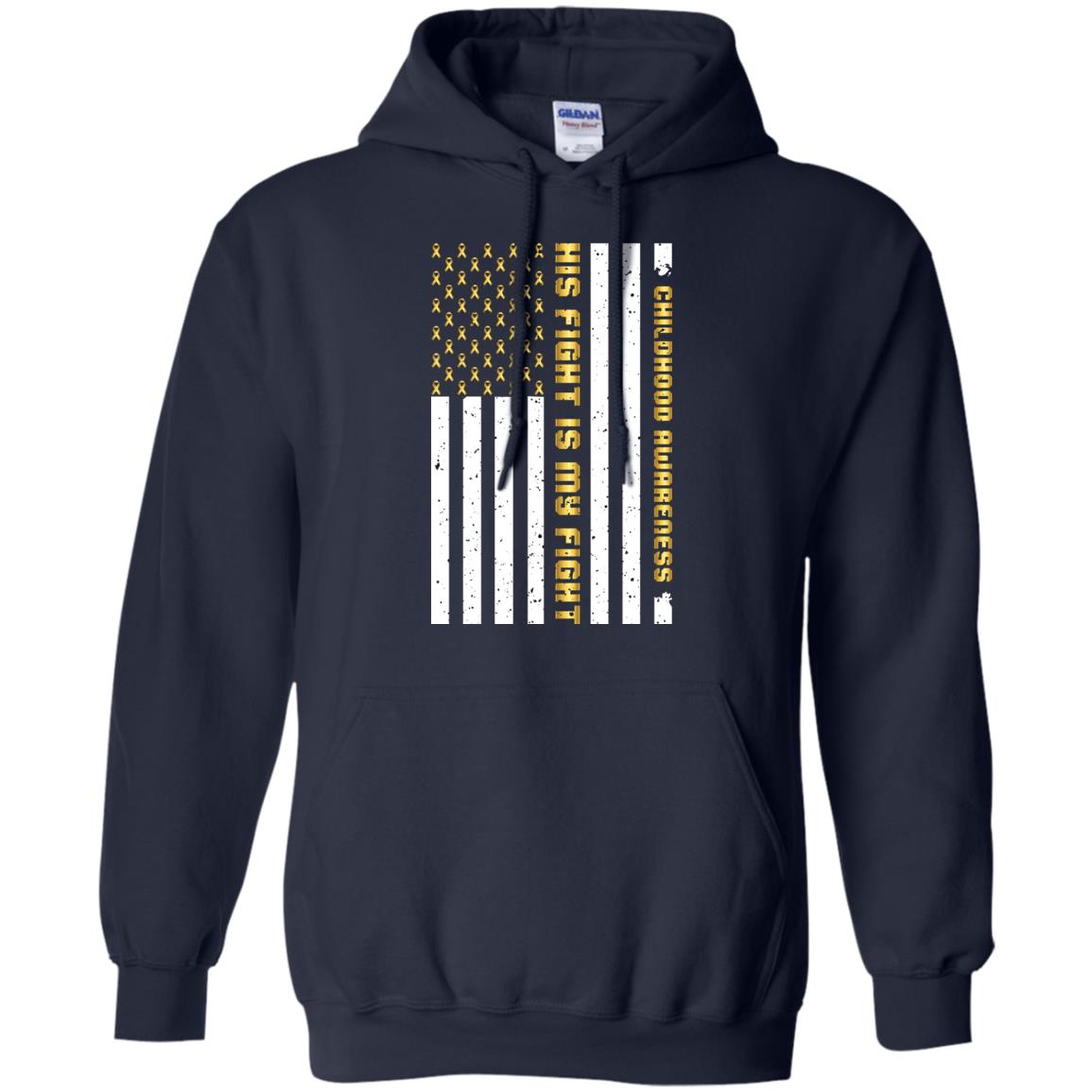 Childhood Awareness His Fight Is My Fight Gold Ribbon Stars Flag Of Usa Shirt Navy