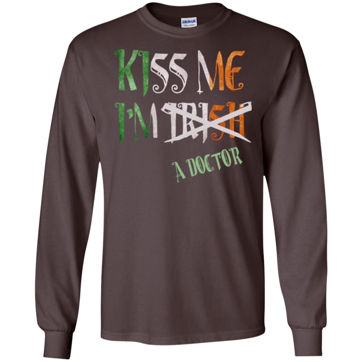 Saint Patrick's Day T-shirt Kiss Me I'm Irish A Doctor Dark Chocolate