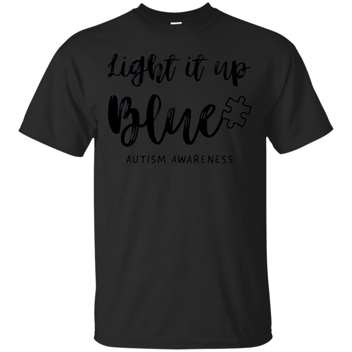 Autism Awareness Shirts Light It Up Blue Black