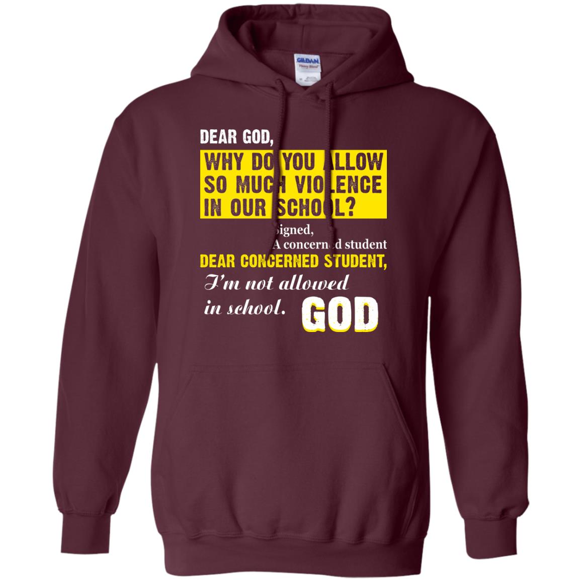 Anti Gun T-shirt Dear God Why Do You Allow So Much Violence In Our School Maroon