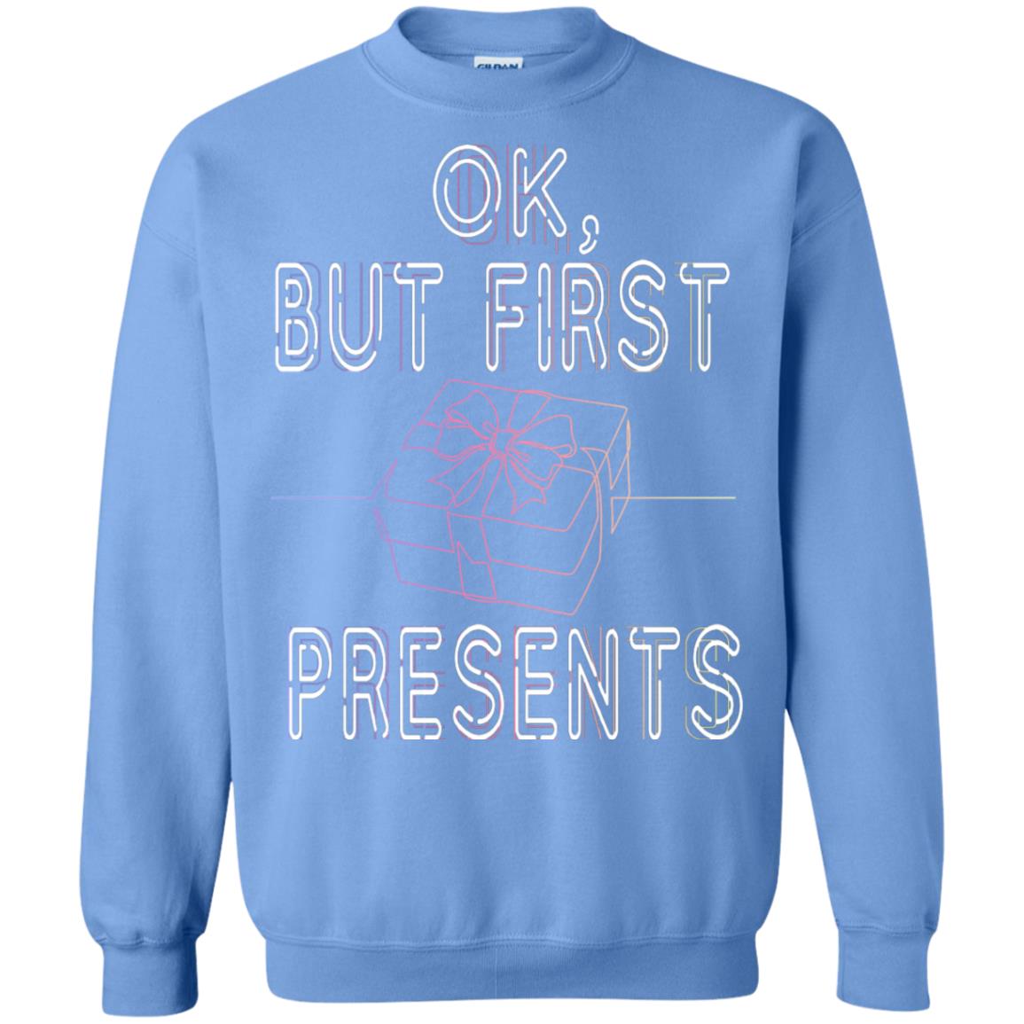 Ok But Frist Presents Gift X-mas Shirt Carolina Blue