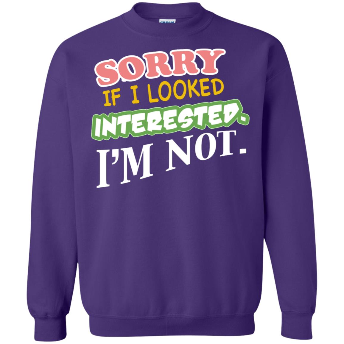 Sorry If I Looked Interested I'm Not Best Quote Shirt Purple