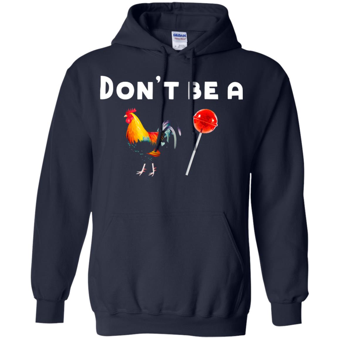 Dont Be A Sucker Funny Chicken And Candy Shirt Navy