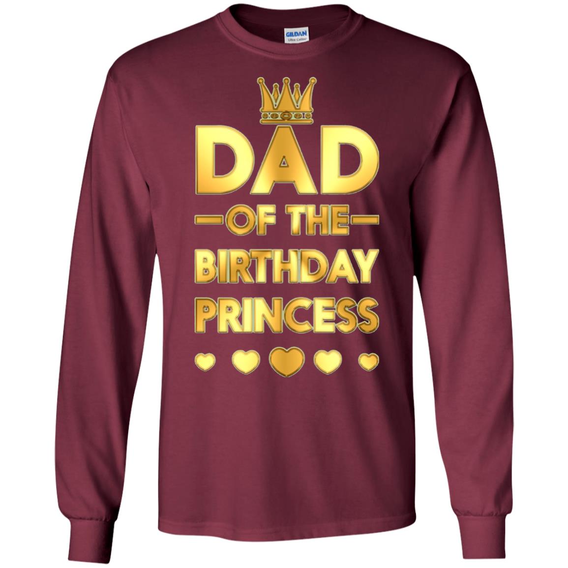Dad Of The Birthday Princess Family T-shirt Maroon