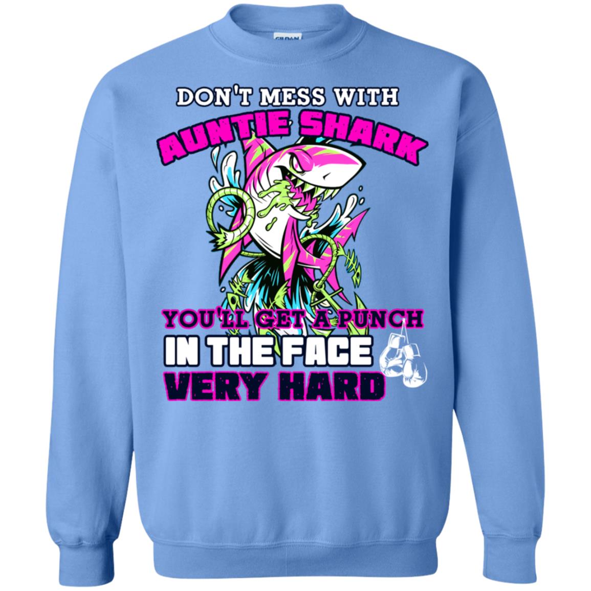 Don't Mess With Auntie Shark You'll Get A Punch In The Face Very Hard Family Shark Shirt Carolina Blue