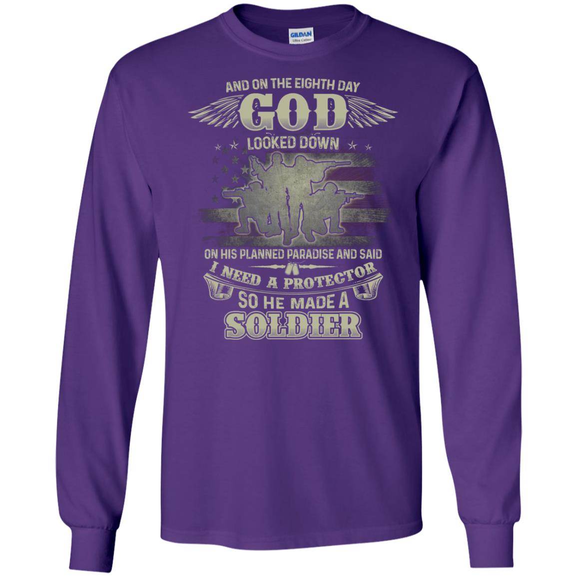 And On The Eighth Day God Looked Down On His Planned Paradise And Said I Need A Protector So He Made A Soldier Purple