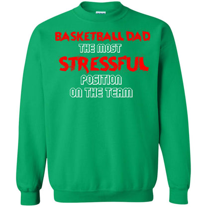 Basketball Dad T-shirt The Most Stressful Position On The Team Irish Green