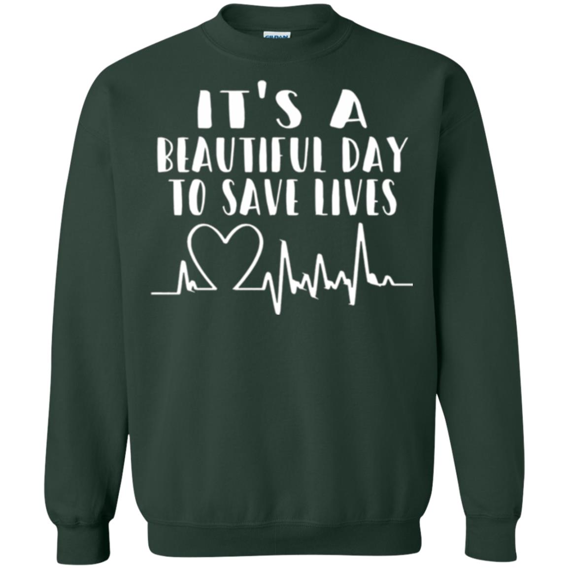 Lifestyle T-shirt It_s A Beautiful Day To Save Lives Forest Green