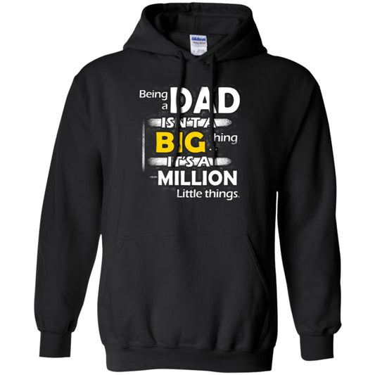 Being A Dad Isn_t A Big Thing It_s A Million Little Things Daddy T-shirt Black